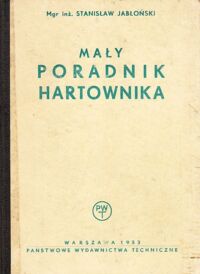 Zdjęcie nr 1 okładki Jabłoński Stanisław Mały poradnik hartownika.