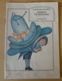 Miniatura okładki Jachowicz Stanisław Dziwne te dzieciaki.