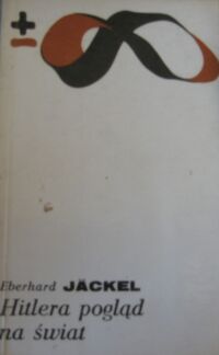 Zdjęcie nr 1 okładki Jackel Eberhard Hitlera pogląd na świat. /Biblioteka Mysli Współczesnej/