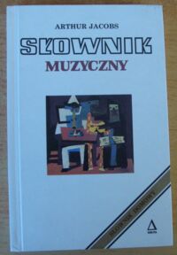 Miniatura okładki Jacobs Arthur Słownik muzyczny.