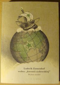 Miniatura okładki Jagodzińska Agnieszka /oprac./ Ludwik Zamenhof wobec "kwestii żydowskiej". Wybór źródeł. /Makor - Źródła. Tom 2/