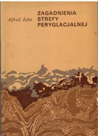 Miniatura okładki Jahn Alfed Zagadnienia strefy peryglacjalnej.