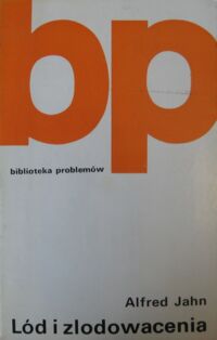 Zdjęcie nr 1 okładki Jahn Alfred Lód i zlodowacenia. /Biblioteka Problemów. T.161/