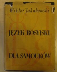 Miniatura okładki Jakubowski Wiktor Język rosyjski dla samouków.