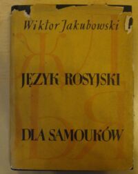 Miniatura okładki Jakubowski Wiktor Język rosyjski dla samouków.