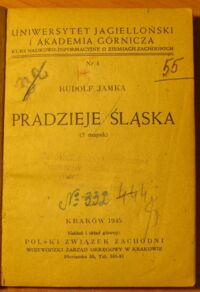 Zdjęcie nr 2 okładki Jamka Rudolf Pradzieje Śląska. /UJ i AG. Kurs Naukowo-Informacyjny o Ziemiach Zachodnich. Nr 4/
