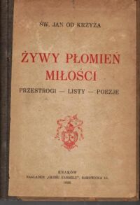 Zdjęcie nr 1 okładki Jan od Krzyża, św. Żywy płomień miłości.