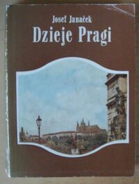 Miniatura okładki Janacek Josef Dzieje Pragi. 