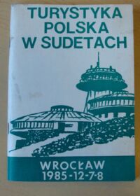 Miniatura okładki Janczak Julian /red./ Turystyka polska w Sudetach.