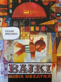 Miniatura okładki Janczarski Czesław /ilustr. Z. Rychlicki/ Bajki Misia Uszatka.