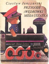 Miniatura okładki Janczarski Czesław /ilustr. Zbigniew Rychlicki/ Przygody i wędrówki Misia Uszatka.