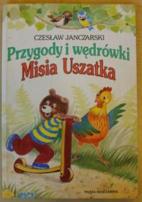 Miniatura okładki Janczarski Czesław Przygody i wędrówki Misia Uszatka.