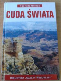 Zdjęcie nr 1 okładki Janiak Iwona, Kropiwniccy Ewa i Andrzej Cuda świata. /Podróże Marzeń/