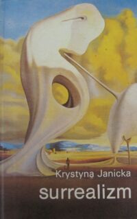Miniatura okładki Janicka Krystyna Surrealizm.
