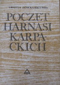Miniatura okładki Janicka - Krzywda Urszula Poczet harnasi karpackich.