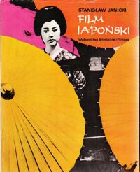 Miniatura okładki Janicki Stanisław Film japoński fakty - dzieła - twórcy.