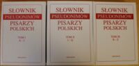 Zdjęcie nr 1 okładki Jankowski Edmund /oprac./ Słownik pseudonimów pisarzy polskich XV w. - 1970. Tom I-III.