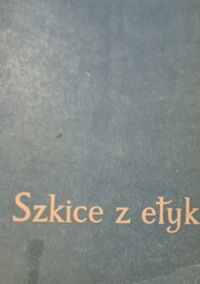 Zdjęcie nr 1 okładki Jankowski Henryk Szkice z etyki. 