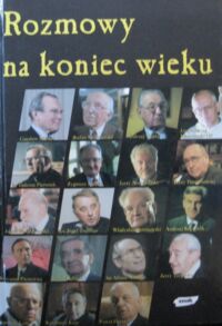 Zdjęcie nr 1 okładki Janowska Katarzyna, Mucharski Piotr Rozmowy na koniec wieku.