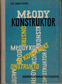 Miniatura okładki Janowski Jan Kazimierz Młody konstruktor.