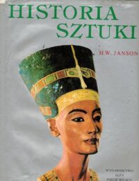 Miniatura okładki Janson H. W. Historia sztuki. Od czasów najdawniejszych po dzień dzisiejszy.