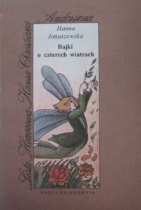 Miniatura okładki Januszewska Hanna /ilustr. K.Michałowska/ Bajki o czterech wiatrach.