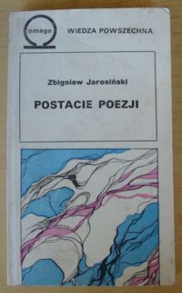 Miniatura okładki Jarosiński Zbigniew Postacie poezji. /395/