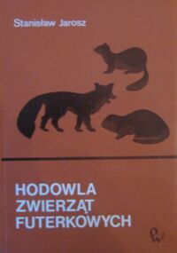 Zdjęcie nr 1 okładki Jarosz Stanisław Hodowla zwierząt futerkowych.