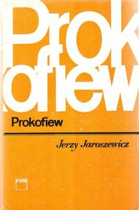 Miniatura okładki Jaroszewicz Jerzy Prokofiew.  /Monografie Popularne/