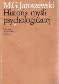 Zdjęcie nr 1 okładki Jaroszewski M.G. Historia myśli psychologicznej. 1/2