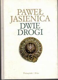 Miniatura okładki Jasienica Paweł Dwie drogi. O powstaniu styczniowym.