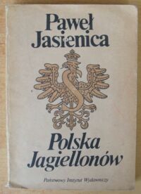 Miniatura okładki Jasienica Paweł Polska Jagiellonów.