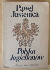 Miniatura okładki Jasienica Paweł Polska Jagiellonów.
