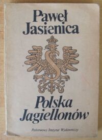 Zdjęcie nr 1 okładki Jasienica Paweł Polska Jagiellonów.