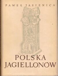 Miniatura okładki Jasienica Paweł  Polska Jagiellonów.