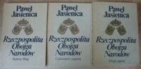 Zdjęcie nr 1 okładki Jasienica Paweł Rzeczpospolita Obojga Narodów. Tom I-III. T.I. Srebrny Wiek. T.II. Calamitatis regnum. T.III. Dzieje agonii.