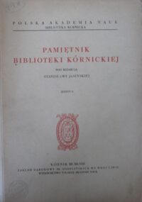 Miniatura okładki Jasińska Stanisława /red./ Pamiętnik Biblioteki Kórnickiej. Zeszyt 6.