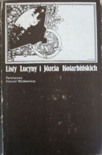 Zdjęcie nr 1 okładki Jasińska Zofia /oprac./ Listy Lucyny i Józefa Kotarbińskich.