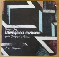 Miniatura okładki Jasny Jadwiga Zmyślenia z myślenia.