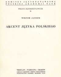 Miniatura okładki Jassem Wiktor Akcent języka polskiego. Prace językoznawcze 31.