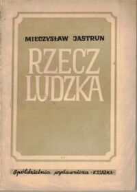 Miniatura okładki Jastrun Mieczysław Rzecz ludzka.