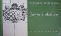 Miniatura okładki Jastrzębski Stanisław Jawor i okolice. Przewodnik turystyczny.