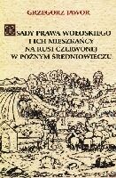 Miniatura okładki Jawor Grzegorz Osady prawa wołoskiego i ich mieszkańców na Rusi Czerwonej w późnym średniowieczu. 