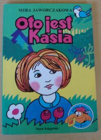 Miniatura okładki Jaworczakowa Mira /ilustr. H. Czajkowska/ Oto jest Kasia.