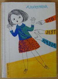 Miniatura okładki Jaworczakowa Mira /ilustr. Hanna Czajkowska/ Oto jest Kasia.