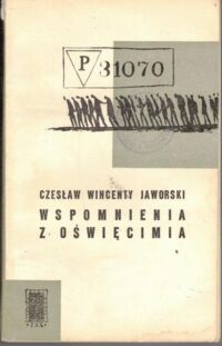 Miniatura okładki Jaworski Czesław Wincenty Wspomnienia z Oświęcimia. 