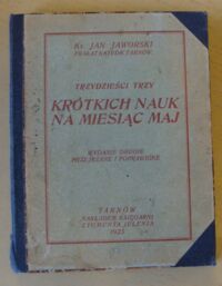 Miniatura okładki Jaworski Jan Ks. Trzydzieści trzy krótkich nauk na miesiąc maj.