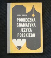 Miniatura okładki Jaworski Michał Podręczna gramatyka języka polskiego.