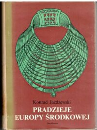 Miniatura okładki Jażdżewski Konrad Pradzieje Europy Środkowej.
