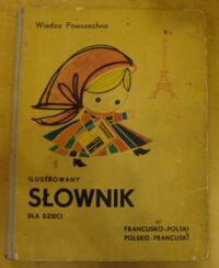 Zdjęcie nr 1 okładki Jedlińska Anna Ilustrowany słownik dla dzieci. Francusko-polski polsko-francuski.